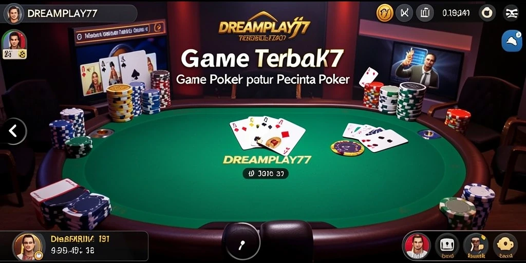 Tampilan permainan Poker yang mendebarkan dan interaktif di DREAMPLAY77.